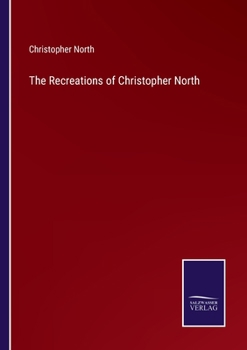 Paperback The Recreations of Christopher North Book