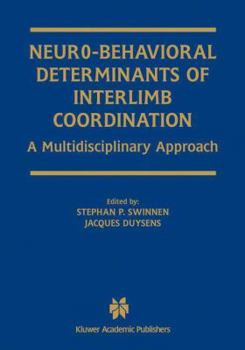 Paperback Neuro-Behavioral Determinants of Interlimb Coordination: A Multidisciplinary Approach Book