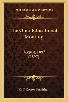 Paperback The Ohio Educational Monthly: August, 1897 (1897) Book