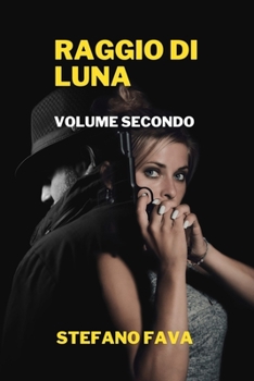 Paperback Raggio Di Luna: volume secondo [Italian] Book