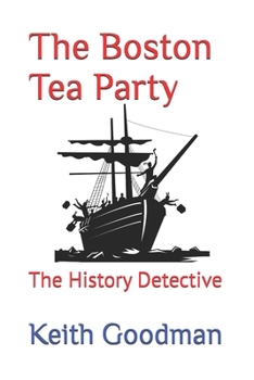 Paperback The Boston Tea Party: The History Detective Book