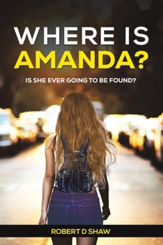 Where Is Amanda?: Is She Ever Going to Be Found?