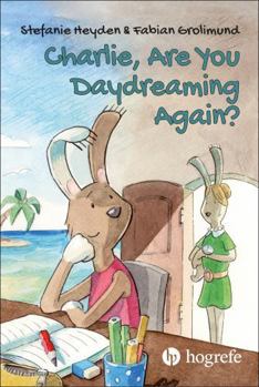 Hardcover Charlie, Are You Daydreaming Again? Book