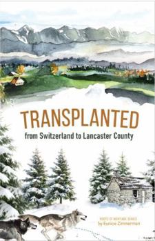 Paperback Transplanted : From Switzerland to Lancaster County Book