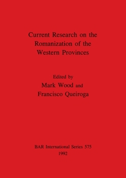 Paperback Current Research on the Romanization of the Western Provinces Book