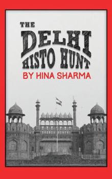 Paperback The Delhi Histo Hunt Book