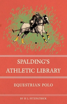 Paperback Spalding's Athletic Library - Equestrian Polo Book