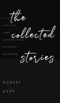 The Collected Stories of Robert Barr