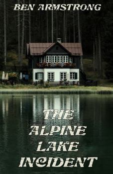 Hardcover The Alpine Lake Incident Book