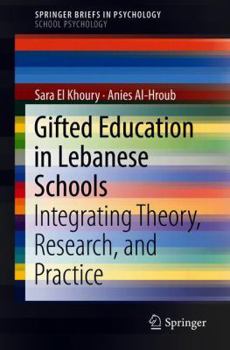 Paperback Gifted Education in Lebanese Schools: Integrating Theory, Research, and Practice Book