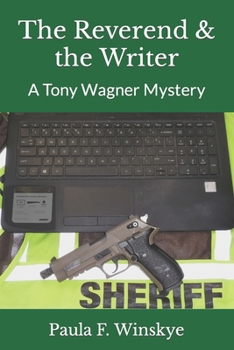 The Reverend & the Writer: A Tony Wagner Mystery