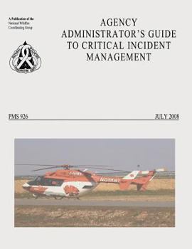 Paperback Agency Administrator's Guide to Critical Incident Management Book