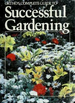 Hardcover Ortho's Complete Guide to Successful Gardening Book
