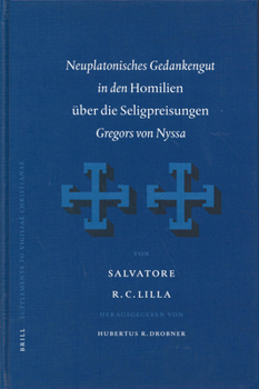 Hardcover Neuplatonisches Gedankengut in Den Homilien Über Die Seligpreisungen Gregors Von Nyssa [German] Book