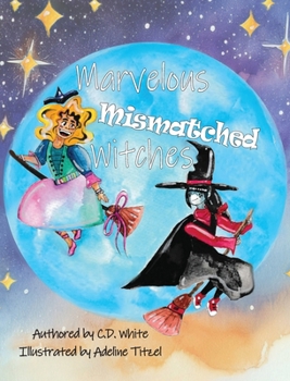 Hardcover Marvelous Mismatched Witches Book