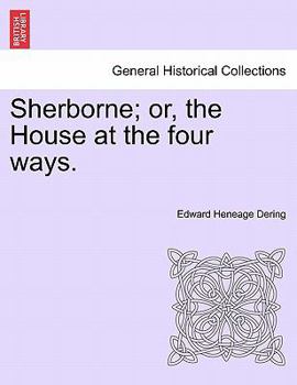 Paperback Sherborne; Or, the House at the Four Ways. Book