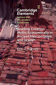 Paperback Reading Creation Myths Economically in Ancient Mesopotamia and Israel Book