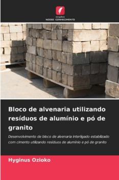 Paperback Bloco de alvenaria utilizando resíduos de alumínio e pó de granito [Portuguese] Book