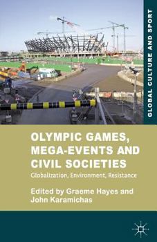 Paperback Olympic Games, Mega-Events and Civil Societies: Globalization, Environment, Resistance Book