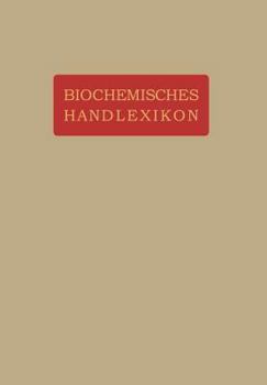 Paperback Biochemisches Handlexikon: VII. Band Gerbstoffe, Flechtenstoffe, Saponine, Bitterstoffe, Terpene, Ätherische Öle, Harze, Kautschuk [German] Book