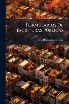 Paperback Formularios De Escrituras Públicas: Inscripciones... [Spanish] Book