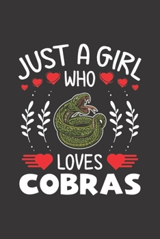 Paperback Just A Girl Who Loves Cobras: Cobras Lovers Girl Funny Gifts Dot Grid Journal Notebook 6x9 120 Pages Book