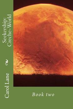 Paperback Seekership: Creche-World: Book two Book