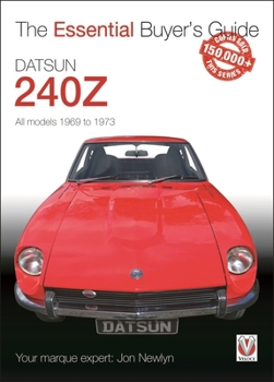 Paperback Datsun 240Z 1969 to 1973: Essential Buyer's Guide Book