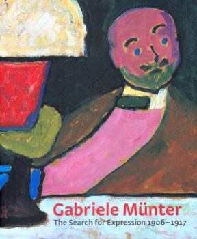Paperback Gabriele Munter: The Search for Expression 1906-1917 Book