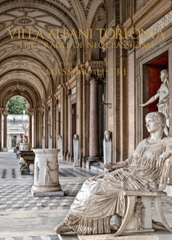 Hardcover Villa Albani Torlonia: The Cradle of Neoclassicism Book