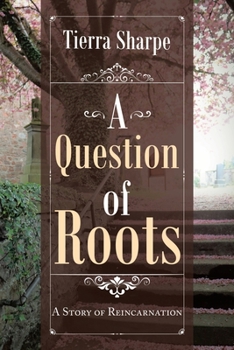 Paperback A Question of Roots: A Story of Reincarnation Book