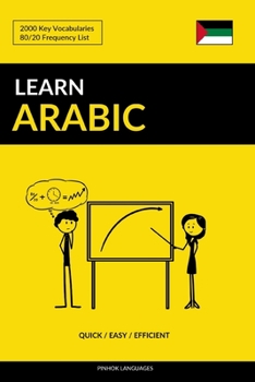 Paperback Learn Arabic - Quick / Easy / Efficient: 2000 Key Vocabularies Book