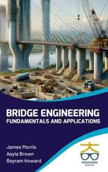 Hardcover Bridge Engineering: Fundamentals and Applications Book