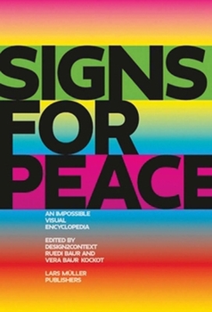Paperback Signs for Peace: An Impossible Visual Encyclopedia Book