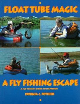 Paperback Float Tube Magic: A Fly Fishing Escape Book