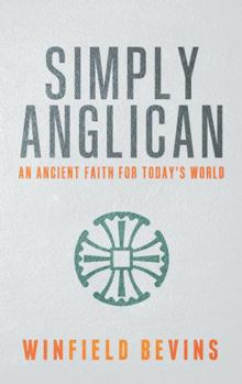 Paperback Simply Anglican: An Ancient Faith for Today's World Book