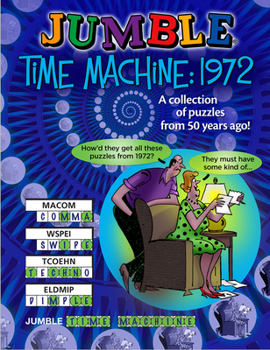 Paperback Jumble(r) Time Machine 1972: A Collection of Puzzles from 50 Years Ago! Book