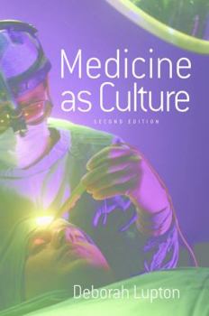 Paperback Medicine as Culture: Illness, Disease and the Body in Western Societies Book