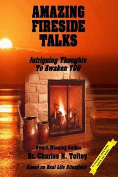 Paperback Amazing Fireside Talks: Intriguing Thoughts To Awaken YOU Book