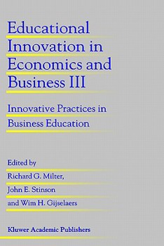 Hardcover Educational Innovation in Economics and Business III: Innovative Practices in Business Education Book