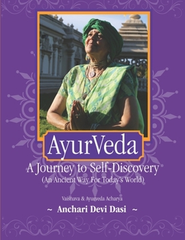 Paperback AyurVeda, A Journey to Self-Discovery: An Ancient Way For Today's World Book