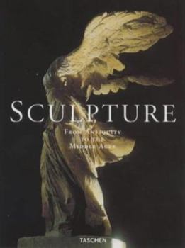 Hardcover Sculpture: From Antiquity to the Middle Ages: From the Eighth Century BC to the Fifteenth Century Book