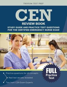 Paperback Cen Review Book: Study Guide and Practice Test Questions for the Certified Emergency Nurse Exam Book