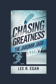 CHASING GREATNESS: The Jaromir Jagr Story