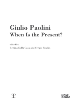 Paperback Giulio Paolini: When Is the Present? Book