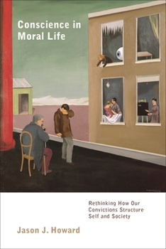 Paperback Conscience in Moral Life: Rethinking How Our Convictions Structure Self and Society Book