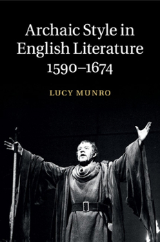 Paperback Archaic Style in English Literature, 1590-1674 Book