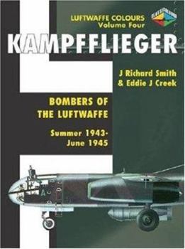 Kampfflieger Volume Four - Bombers of the Luftwaffe Summer 1943-June 1945 - Book  of the Luftwaffe Colours
