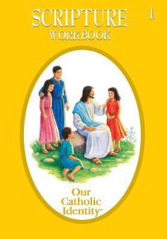 Paperback Our Catholic Identity: Grade 1 Scripture Workbook Book