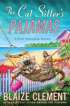 Hardcover The Cat Sitter's Pajamas: A Dixie Hemingway Mystery Book